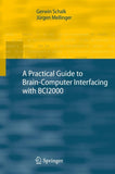 A Practical Guide to Brain–Computer Interfacing with BCI2000