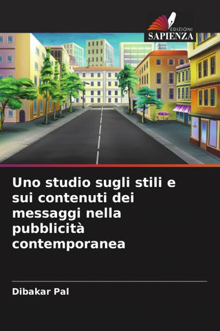 Uno studio sugli stili e sui contenuti dei messaggi nella pubblicità contemporanea