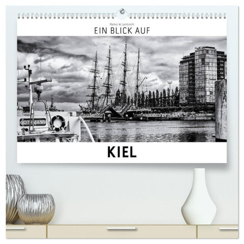 Ein Blick auf Kiel (hochwertiger Premium Wandkalender 2027 DIN A2 quer), Kunstdruck in Hochglanz