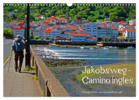Jakobsweg - Camino Ingles (Wandkalender 2026 DIN A3 quer), CALVENDO Monatskalender