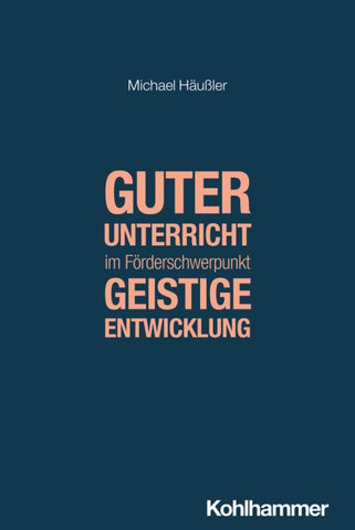 Guter Unterricht im Förderschwerpunkt geistige Entwicklung