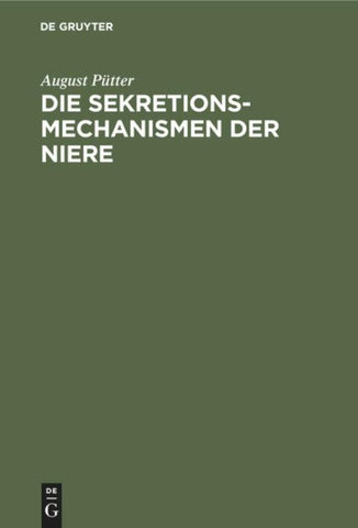 Die Sekretionsmechanismen der Niere
