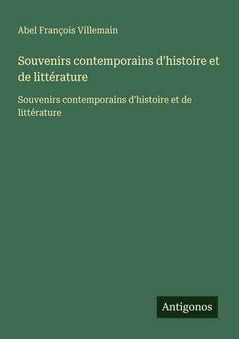Souvenirs contemporains d'histoire et de littérature
