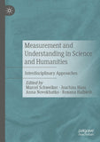 Measurement and Understanding in Science and Humanities