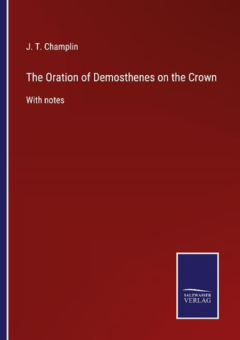 The Oration of Demosthenes on the Crown