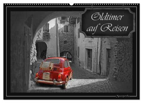 Oldtimer auf Reisen (Wandkalender 2027 DIN A2 quer), CALVENDO Monatskalender