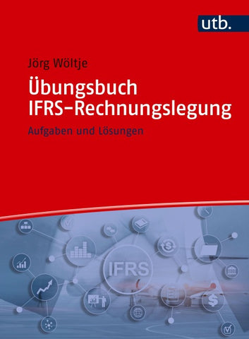Übungsbuch IFRS-Rechnungslegung
