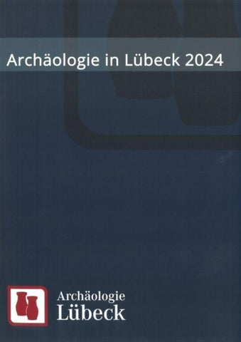 Archäologie in Lübeck 2024