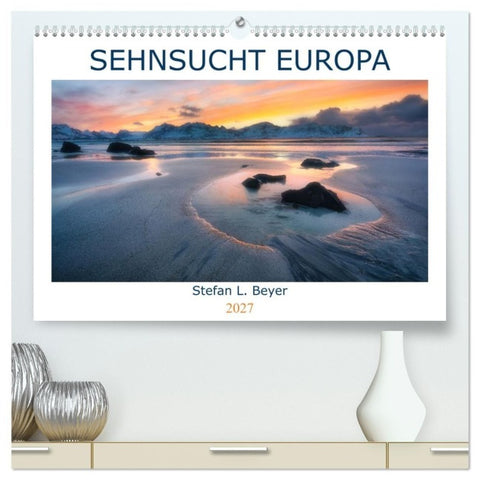Sehnsucht Europa (hochwertiger Premium Wandkalender 2027 DIN A2 quer), Kunstdruck in Hochglanz