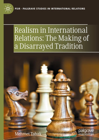 Realism in International Relations: The Making of a Disarrayed Tradition