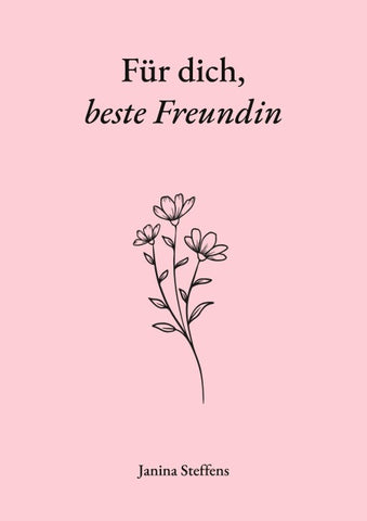 Für dich, beste Freundin
