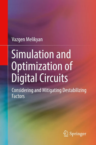 Simulation and Optimization of Digital Circuits