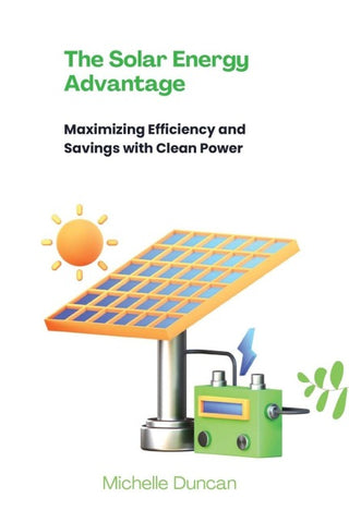 The Solar Energy Advantage
