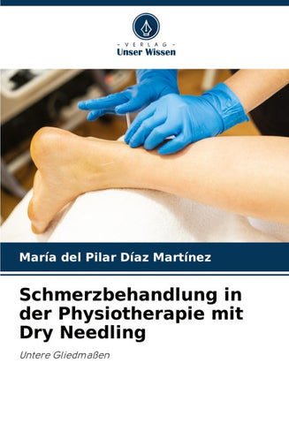 Schmerzbehandlung in der Physiotherapie mit Dry Needling