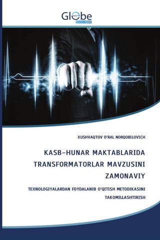 KASB-HUNAR MAKTABLARIDA TRANSFORMATORLAR MAVZUSINI ZAMONAVIY