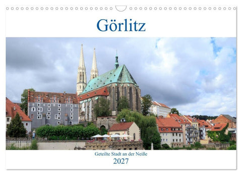Görlitz - geteilte Stadt an der Neiße (Wandkalender 2027 DIN A3 quer), CALVENDO Monatskalender