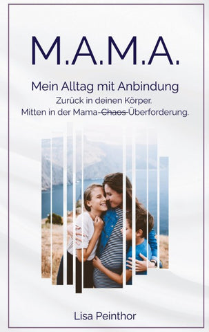 M.A.M.A. - Mein Alltag mit Anbindung