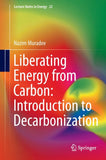 Liberating Energy from Carbon: Introduction to Decarbonization