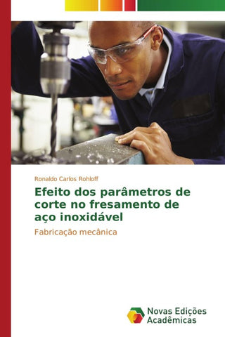 Efeito dos parâmetros de corte no fresamento de aço inoxidável