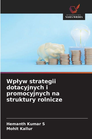 Wp¿yw strategii dotacyjnych i promocyjnych na struktury rolnicze