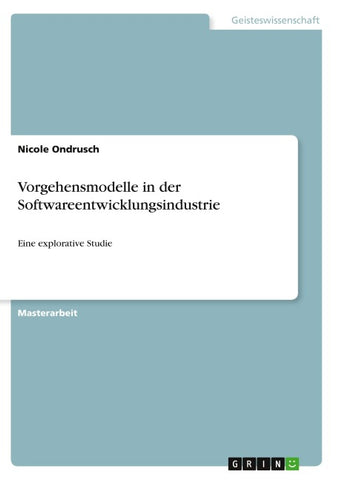 Vorgehensmodelle in der Softwareentwicklungsindustrie