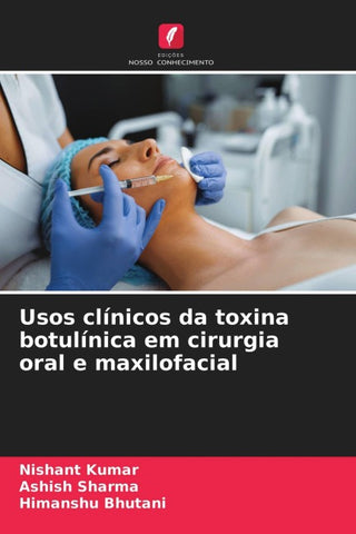 Usos clínicos da toxina botulínica em cirurgia oral e maxilofacial