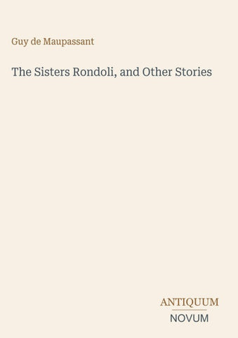 The Sisters Rondoli, and Other Stories