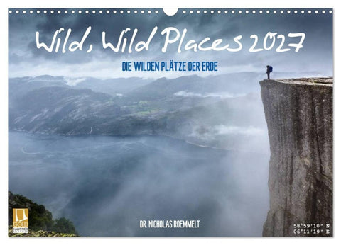 Wild, Wild Places 2027 (Wandkalender 2027 DIN A3 quer), CALVENDO Monatskalender