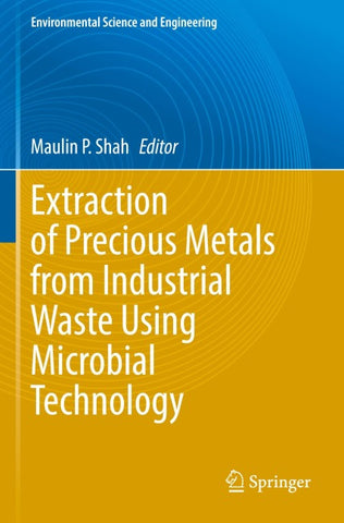 Extraction of Precious Metals from Industrial Waste Using Microbial Technology