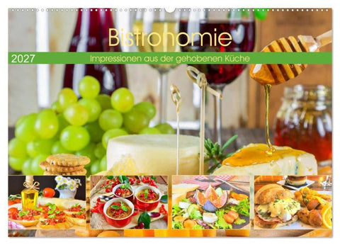 Bistronomie. Impressionen aus der gehobenen Küche (Wandkalender 2027 DIN A2 quer), CALVENDO Monatskalender