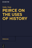 Peirce on the Uses of History
