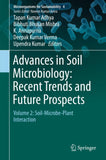 Advances in Soil Microbiology: Recent Trends and Future Prospects