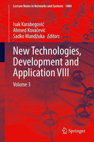 New Technologies, Development and Application VIII