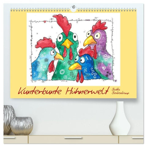 Kunterbunte Hühnerwelt (hochwertiger Premium Wandkalender 2027 DIN A2 quer), Kunstdruck in Hochglanz