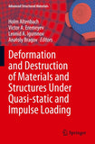 Deformation and Destruction of Materials and Structures Under Quasi-static and Impulse Loading