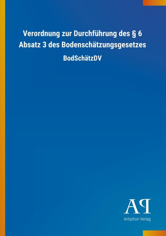 Verordnung zur Durchführung des § 6 Absatz 3 des Bodenschätzungsgesetzes
