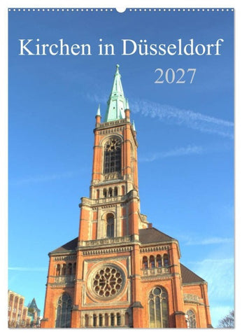 Kirchen in Düsseldorf (Wandkalender 2027 DIN A2 hoch), CALVENDO Monatskalender