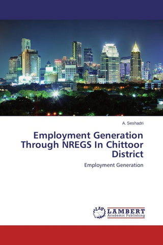 Employment Generation Through NREGS In Chittoor District
