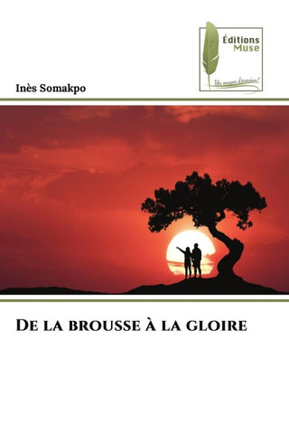 De la brousse à la gloire