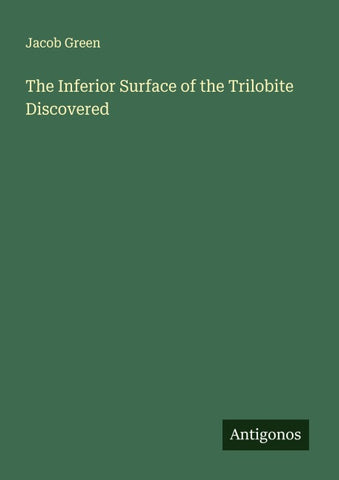 The Inferior Surface of the Trilobite Discovered
