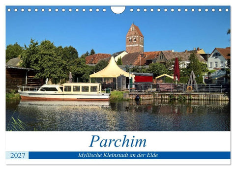 Parchim - Idyllische Kleinstadt an der Elde (Wandkalender 2027 DIN A4 quer), CALVENDO Monatskalender