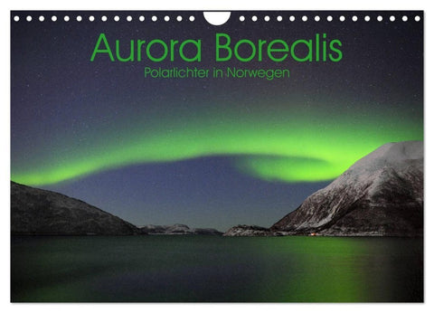 Aurora Borealis: Polarlichter in Norwegen (Wandkalender 2027 DIN A4 quer), CALVENDO Monatskalender