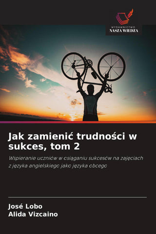Jak zamieni¿ trudno¿ci w sukces, tom 2