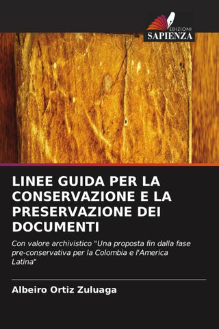 LINEE GUIDA PER LA CONSERVAZIONE E LA PRESERVAZIONE DEI DOCUMENTI