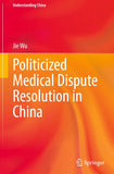 Politicized Medical Dispute Resolution in China