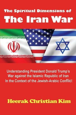 The Spiritual Dimensions of the Iran War
