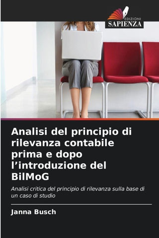 Analisi del principio di rilevanza contabile prima e dopo l'introduzione del BilMoG