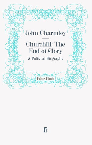 Churchill: The End of Glory