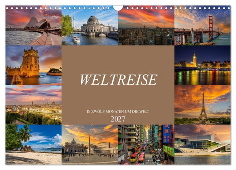 Weltreise - In zwölf Monaten um die Welt (Wandkalender 2027 DIN A3 quer), CALVENDO Monatskalender