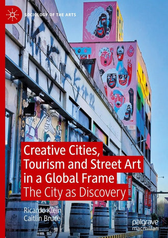 Creative Cities, Tourism and Street Art in a Global Frame